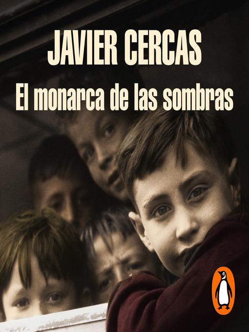 Title details for El monarca de las sombras by Javier Cercas - Available